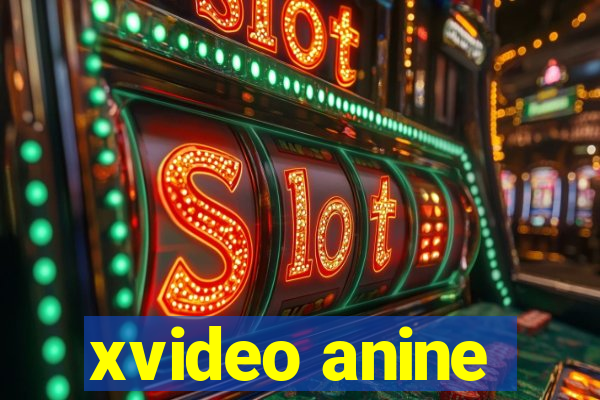 xvideo anine